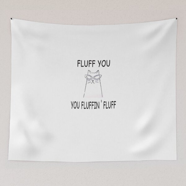 Item preview,  Fluff You You Fluffin' Fluff T-shirt, Cat T-shirt, Funny Cat Shirt, Cat Lover T-shirt, Crazy Cat Lady T-Shirt designed and sold by camelia khaled.