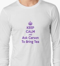 Keep Calm and Ask Carson To Bring Tea Small Long Sleeve T-Shirt
