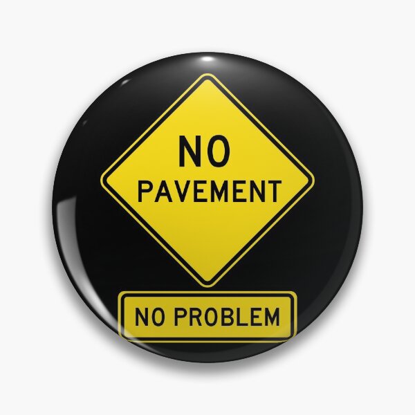 Item preview, NO PAVEMENT - No Problem!  Roadsign for 4x4, Off Road designed and sold by NewNomads.