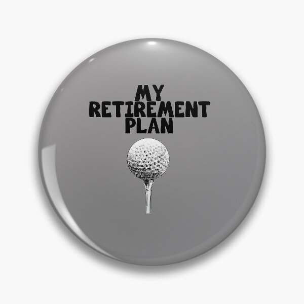 Item preview, MY RETIREMENT PLAN GOLF DESIGN designed and sold by Picspot.