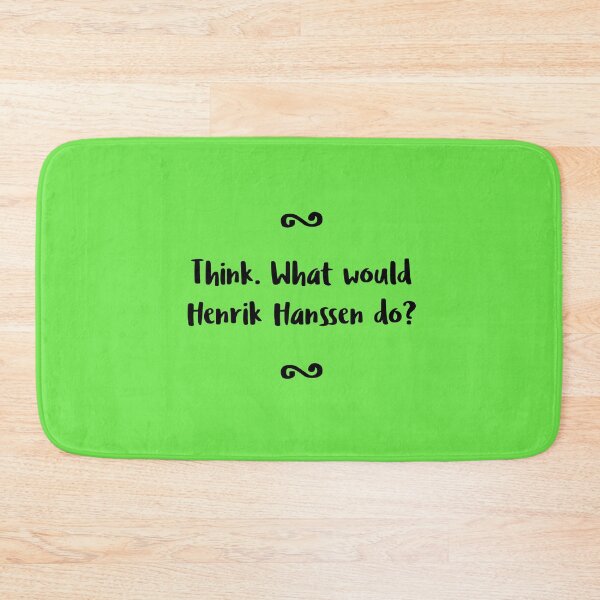Item preview, Think. What Would Henrik Hanssen do? designed and sold by holbytv.