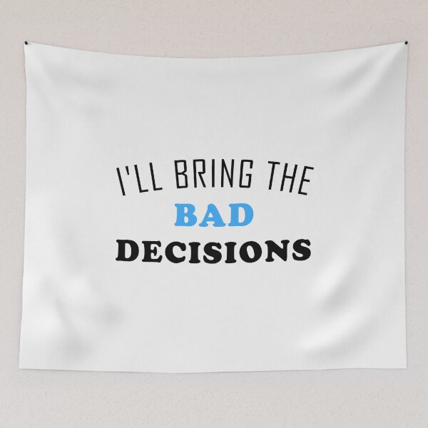 Item preview,  I'll Bring The Bad Decisions t-shirt-Art Design Relaxed Fit T-Shirt designed and sold by Beamazing15.