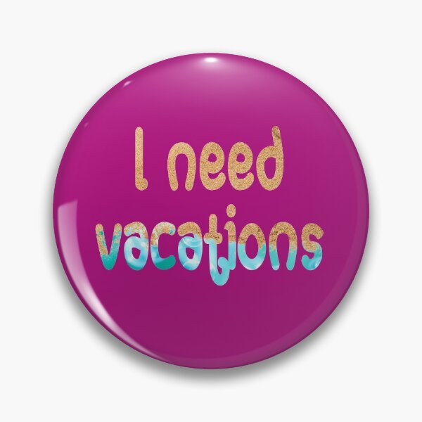 Item preview, I need vacations designed and sold by magenta-dream.