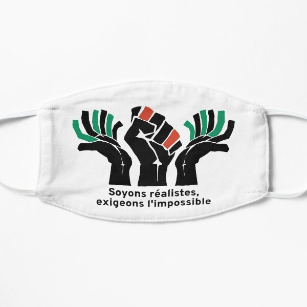 Soyons réalistes, exigeons l’impossible - FR Masque sans plis