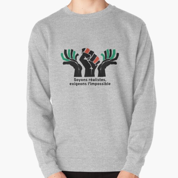 Be Realistic, Demand the Impossible - FR Pullover Sweatshirt