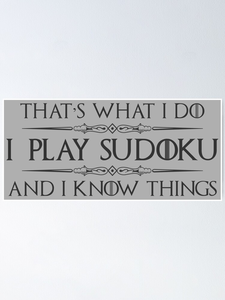 "Sudoku Player Gifts - I Play Sudoku & I Know Things Funny ...