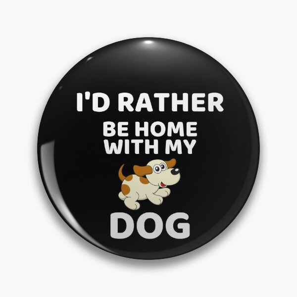 Item preview, Dogs rather at home with dog funny gift dog lover designed and sold by Martin-bivert.