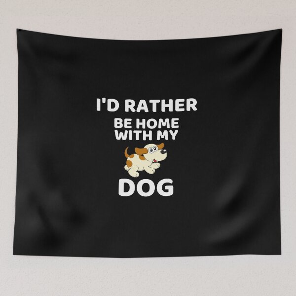 Item preview, Dogs rather at home with dog funny gift dog lover designed and sold by Martin-bivert.