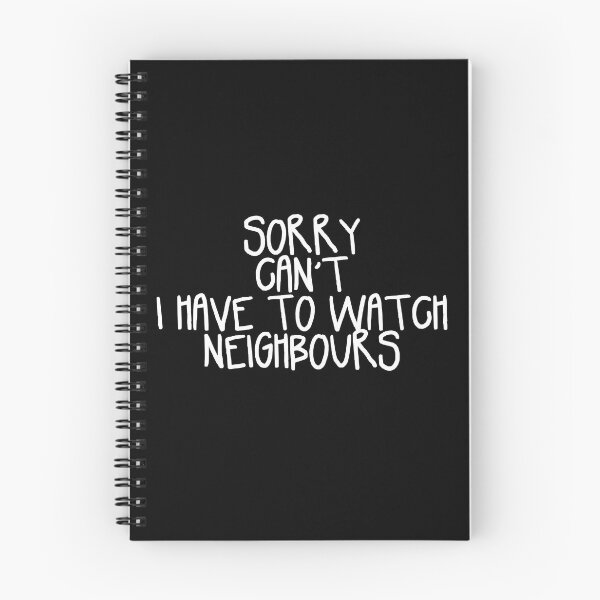 Item preview, Sorry Can't I Have to Watch Neighbours designed and sold by holbytv.