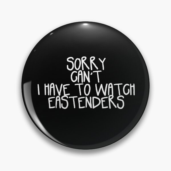 Item preview, Sorry Can't I Have to Watch Eastenders designed and sold by holbytv.