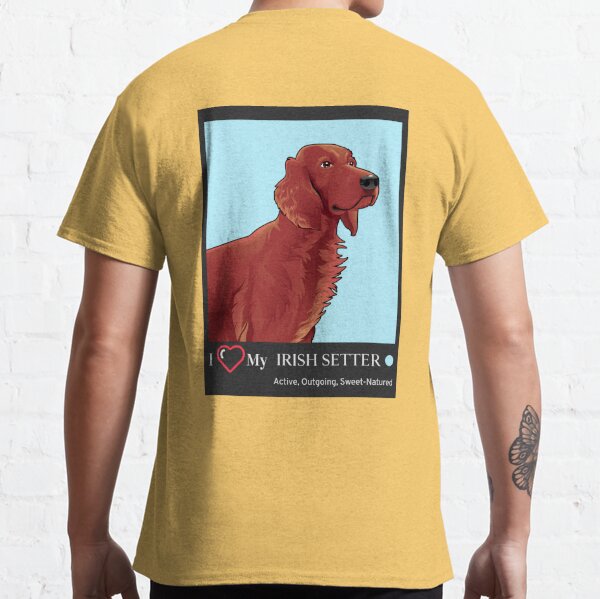 I Love My Irish Setter Classic T-Shirt