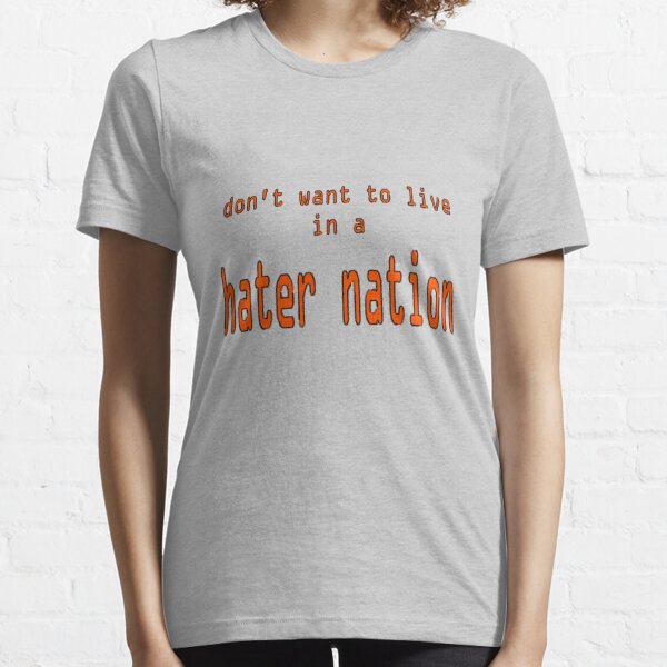 Hater Nation Essential T-Shirt