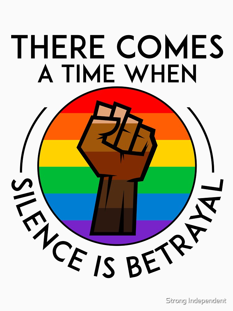 there comes a time when silence is betrayal shirt