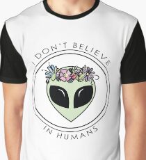 I Don't Believe In Humans Graphic T-Shirt