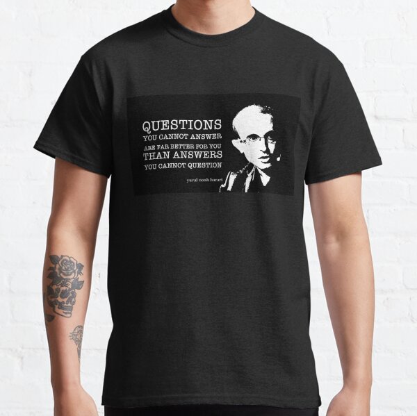 Yuval Noah Harari quote Classic T-Shirt