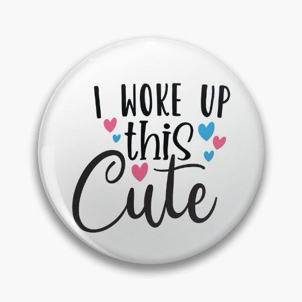 Item preview, I Woke Up This Cute designed and sold by BohemianAtlas.