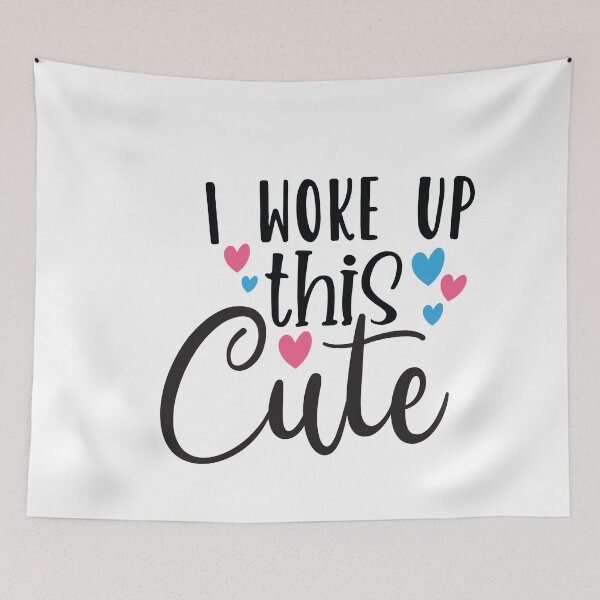 Item preview, I Woke Up This Cute designed and sold by BohemianAtlas.