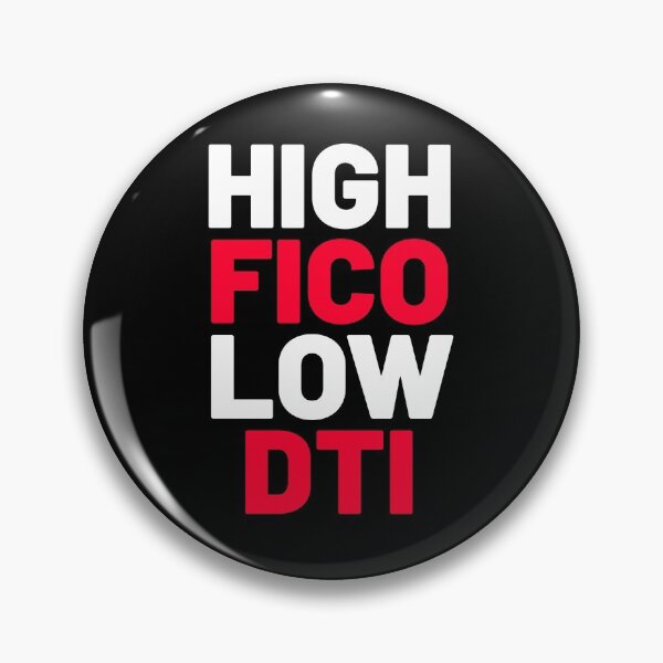 Item preview, High FICO Score with LOW DTI designed and sold by markilemons.