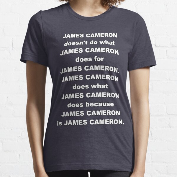 James Cameron is James Cameron Essential T-Shirt