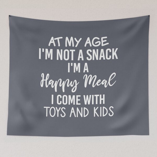 Item preview, at my age i' m not a snack happy meal i come with toys and kids designed and sold by Djalane.