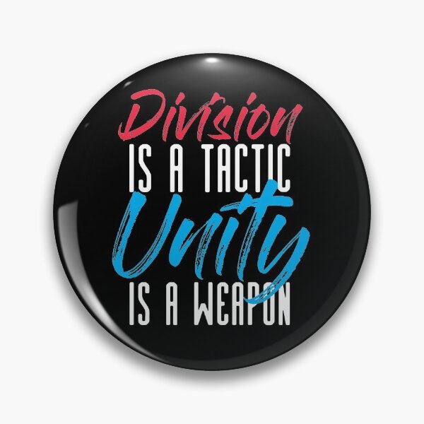 Item preview, Division Is A Tactic Unity Is A Weapon designed and sold by kjanedesigns.