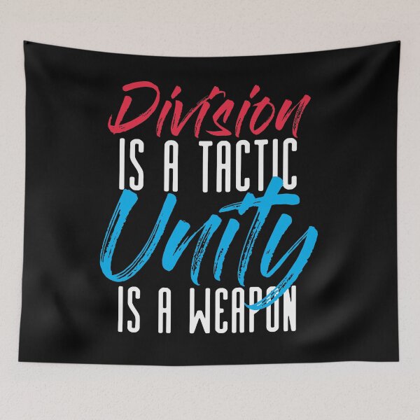 Item preview, Division Is A Tactic Unity Is A Weapon designed and sold by kjanedesigns.