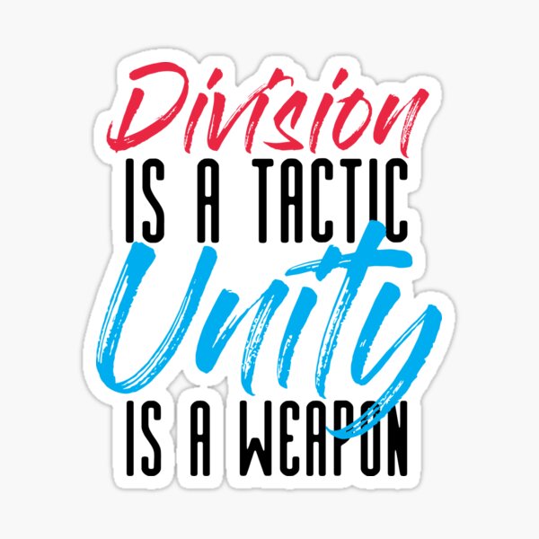 Artikel-Vorschau von Spaltung ist eine Taktik, Einheit ist eine Waffe, designt und verkauft von kjanedesigns.