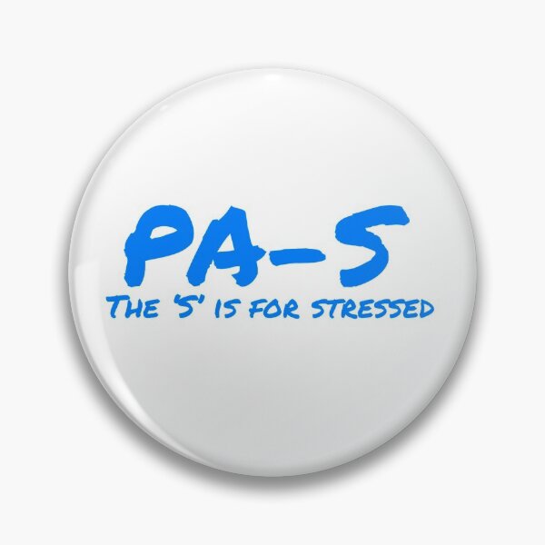 Item preview, PA-S, stressed. Physician Assistant student designed and sold by Sarahgranchelli.