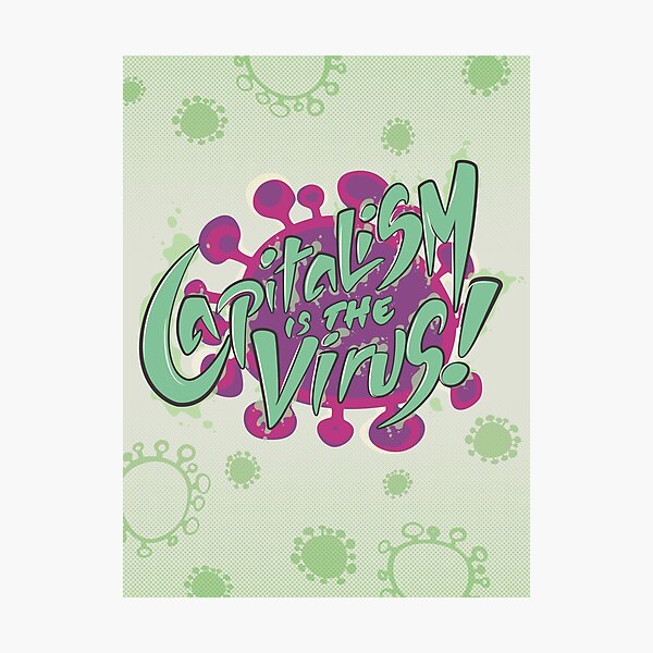 Item preview, Capitalism is the Virus designed and sold by MariMansfield.