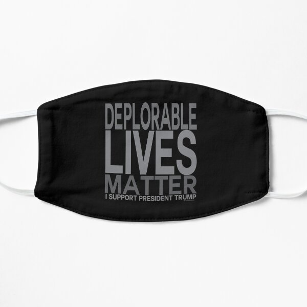 Pro Trump Deplorable Lives Matter - I Support President Trump Mask
