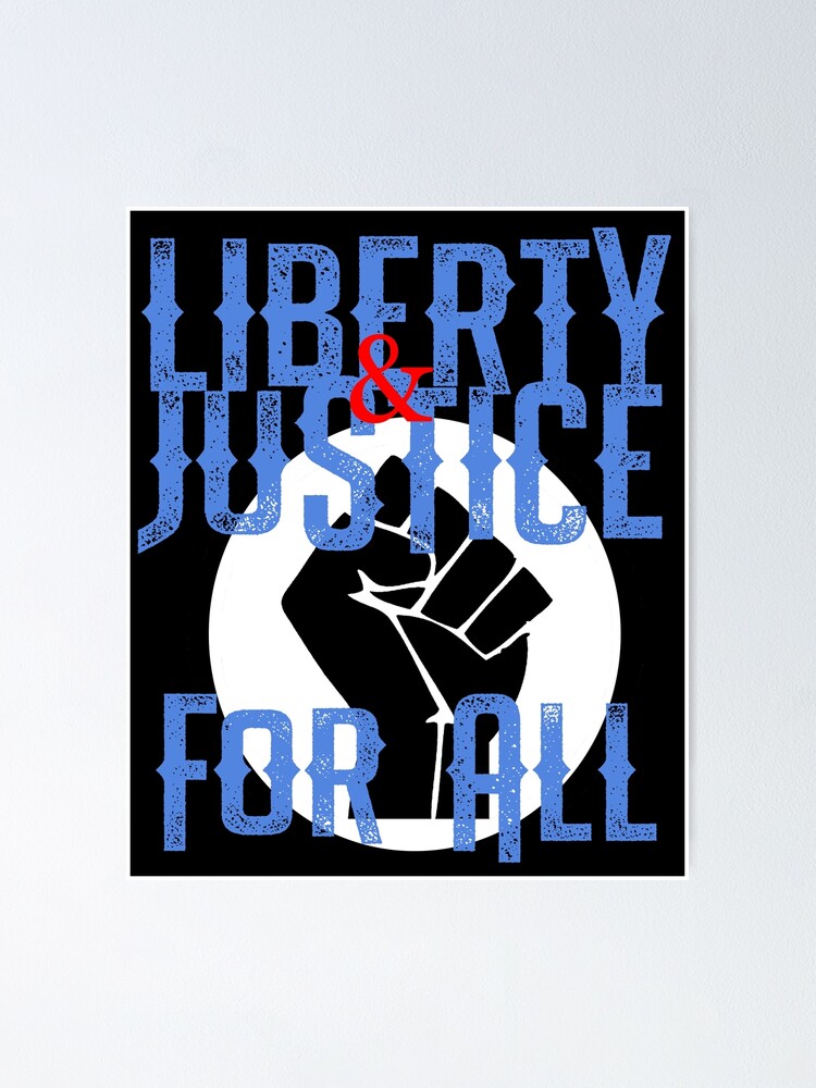 "BLM, Liberty & Justice For All" Poster for Sale by liondormant Redbubble