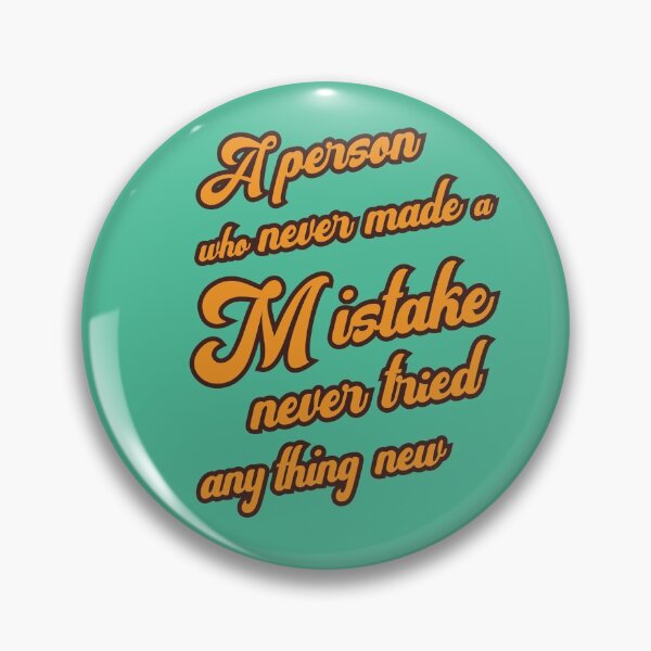 Item preview, A person who never made a mistake never tried anything new designed and sold by MadabinaDesign.