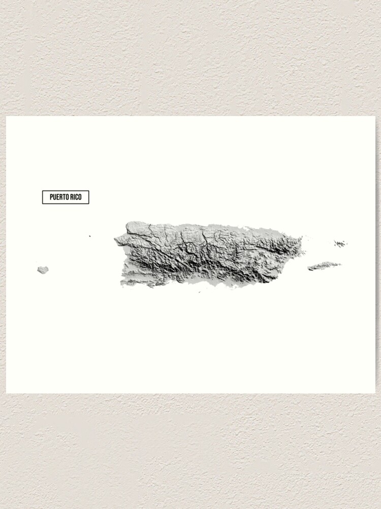 Relief Map Of Puerto Rico Art Print By Thinkaboutmaps Redbubble