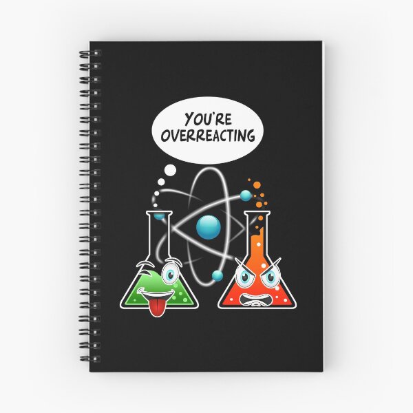 Item preview, Youre Overreacting - Chemistry Pun designed and sold by Meliafroggy.