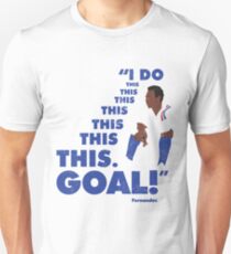 I Do this this this this this this this. GOAL! Unisex T-Shirt