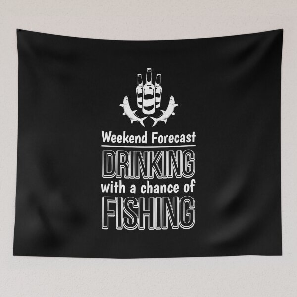 Item preview, Funny Fishing Weekend Forecast Drinking & Fishing design designed and sold by jakehughes2015.