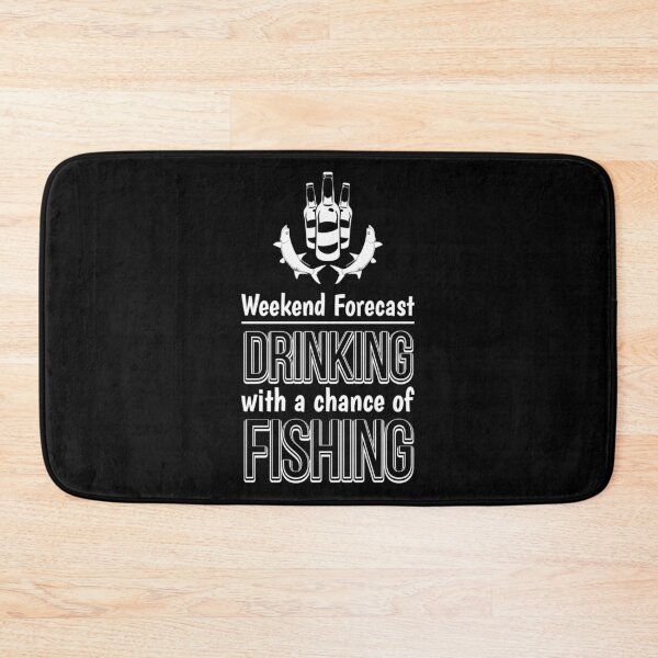 Item preview, Funny Fishing Weekend Forecast Drinking & Fishing design designed and sold by jakehughes2015.