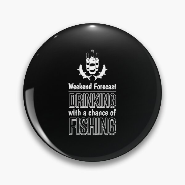 Item preview, Funny Fishing Weekend Forecast Drinking & Fishing design designed and sold by jakehughes2015.