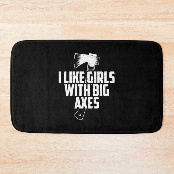 Item preview, Funny Axe Throwing I Like Girls With Big Axes design designed and sold by jakehughes2015.