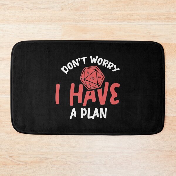 Item preview, Don't Worry I Have a Plan product für einen Tabletop Spieler print designed and sold by AYDreamers.