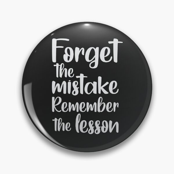 Item preview, Forget the mistake Remember the lesson designed and sold by MadabinaDesign.