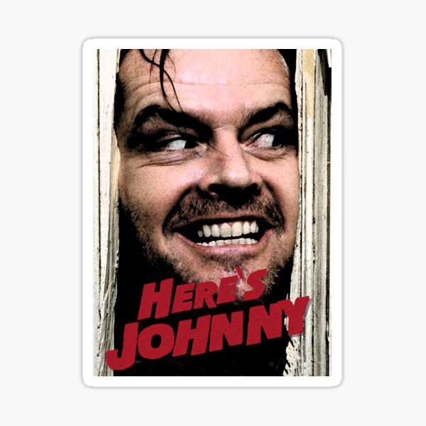 Here's Johnny. Color Sticker