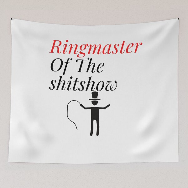Item preview, Ringmaster Of The Shitshow, Funny Shirt designed and sold by Barwane Products.