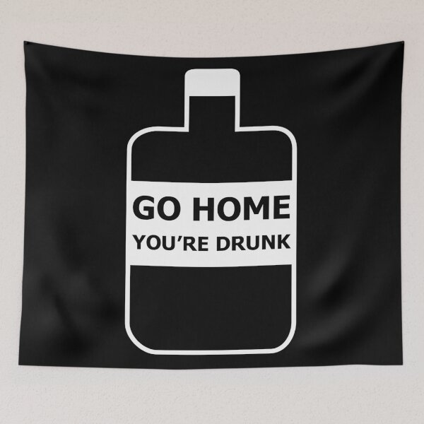 Item preview, Go Home, You're Drunk designed and sold by SarcasticWords.