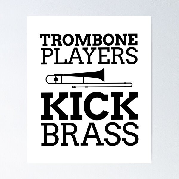 Item preview, Trombone Players Kick Brass designed and sold by EstelleStar.