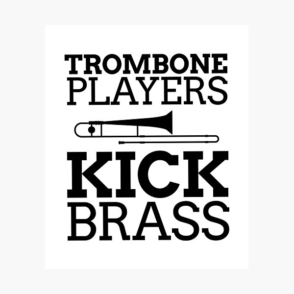 Item preview, Trombone Players Kick Brass designed and sold by EstelleStar.