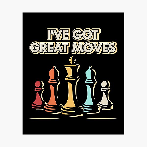 Item preview, Chess Player Gift - I've Got Moves! designed and sold by EstelleStar.