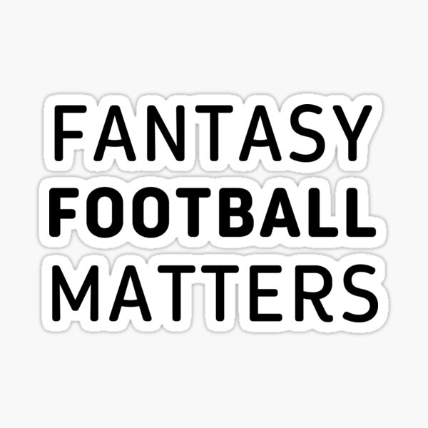 Why Fantasy Football Matters