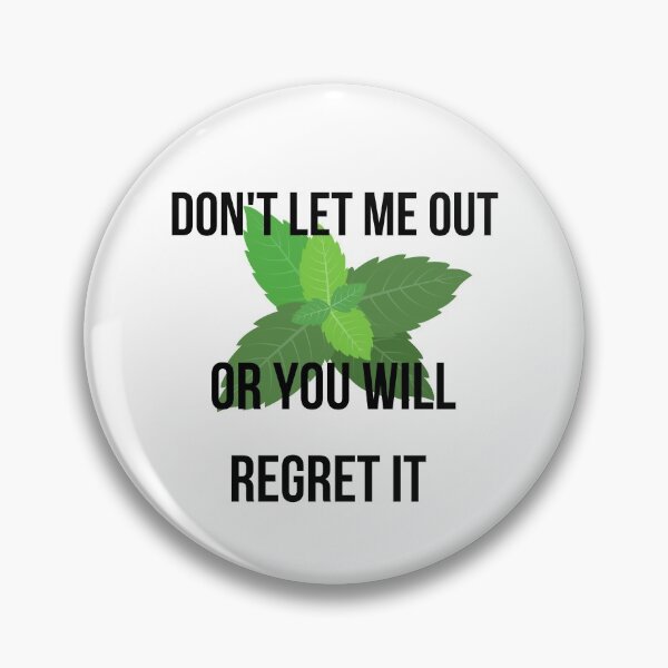 Item preview, Don't let mint out! For no reason. Only gardners will find this funny (or sad) designed and sold by MargheritaLidia.