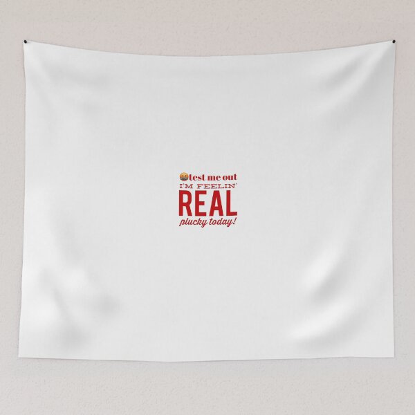 Item preview, Test Me Out I'm Feelin' Real Plucky Today! designed and sold by OfferHeat.
